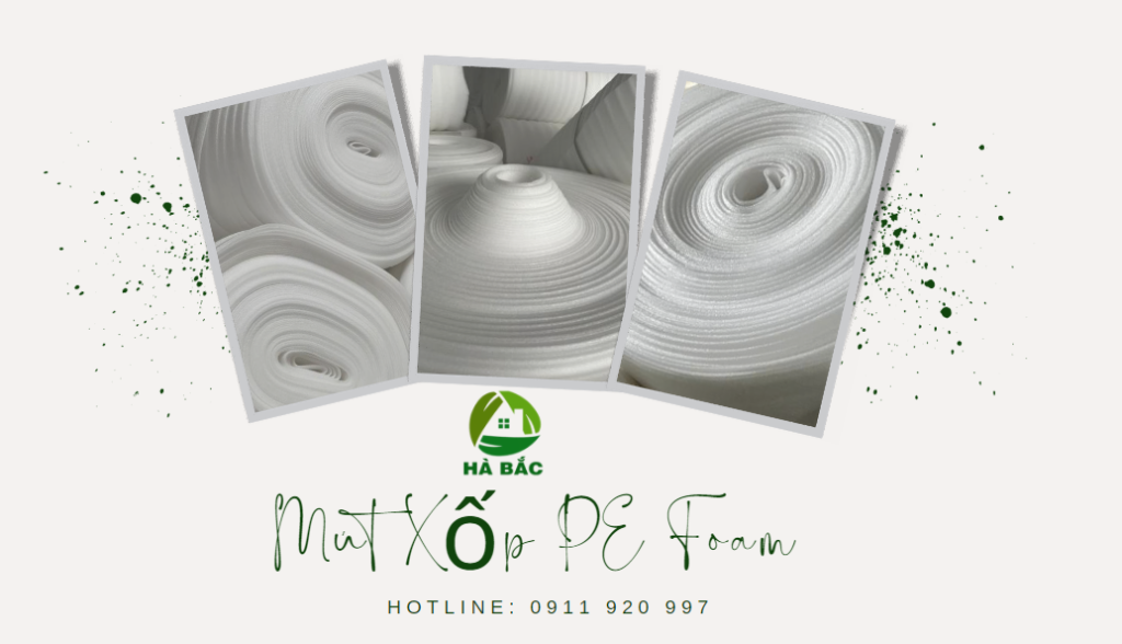 MÀNG XỐP PE FOAM HÀ BẮC TẠI BÌNH DƯƠNG