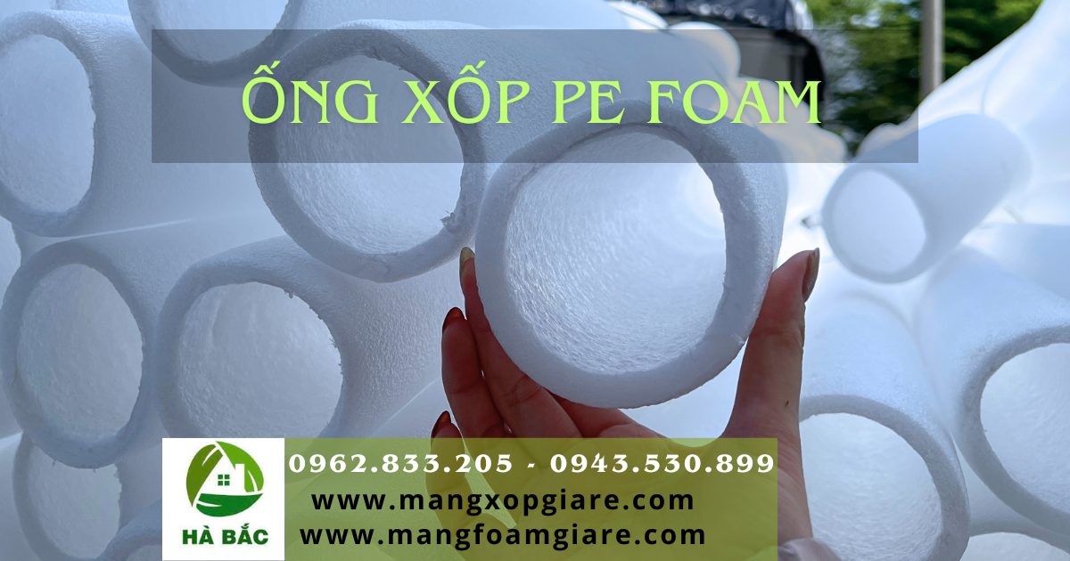 Ống xốp pe foam
