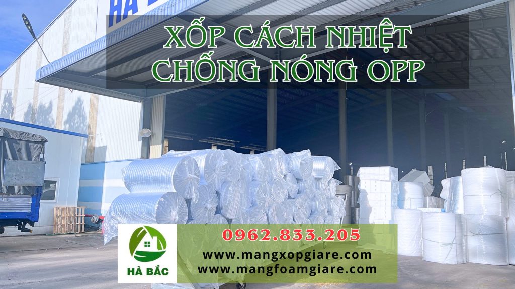 Cuộn xốp cách nhiệt chống nóng- Giải pháp chống nóng hiệu quả cho mùa hè miền Bắc