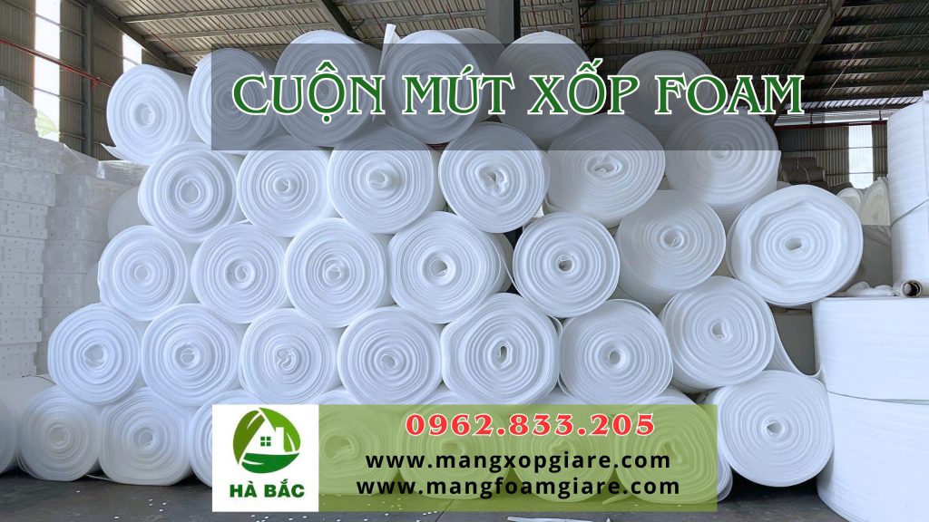 Cuộn xốp foam giá rẻ tại Thuận Thành Bắc Ninh