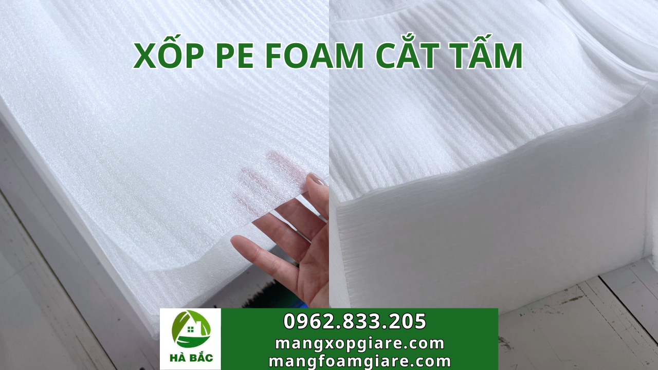 Xốp PE Foam Cắt Tấm Xốp PE Foam Cắt Tấm